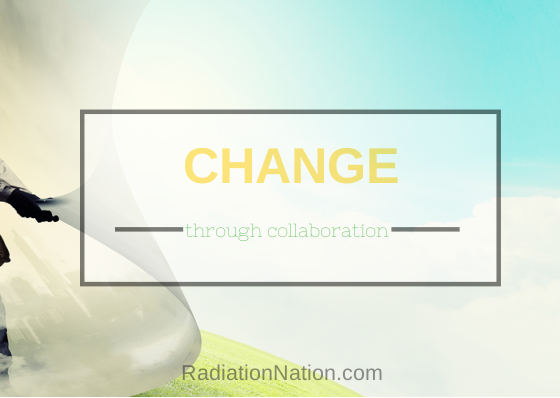 Radiation Nation Change through Collaboration